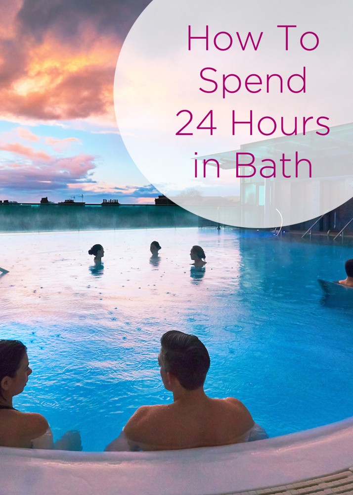 How To Spend 24 Hours in Bath